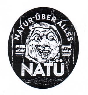 NATÜ NATUR ÜBER ALLES