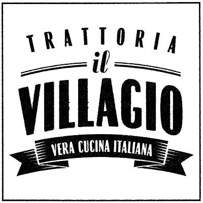 TRATTORIA IL VILLAGIO - VERA CUCINA ITALIANA