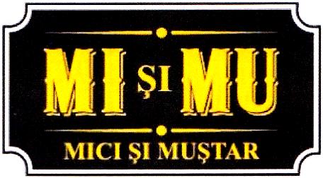 Ml ŞI MU MICI ŞI MUŞTAR