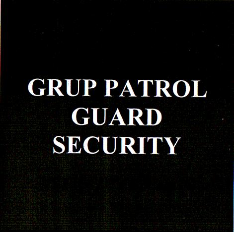 GRUP PATROL GUARD SECURITY