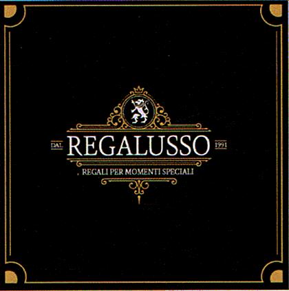 REGALUSSO DAL 1991 REGALI PER MOMENTI SPECIALI