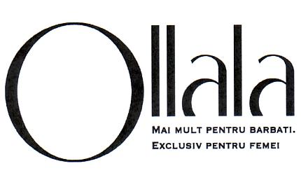 Ollala MAI MULT PENTRU BARBATI. EXCLUSIV PENTRU FEMEI