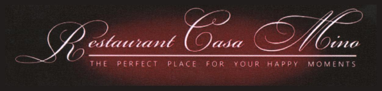 RESTAURANT CASA MINO THE PERFECT PLACE FOR YOUR HAPPY MOMENTS