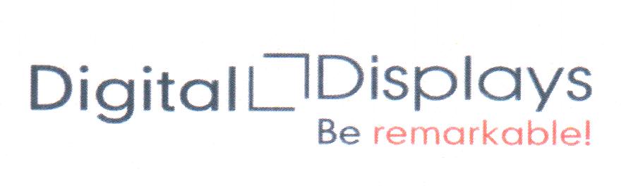 Digital Displays Be remarkable!