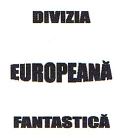 DIVIZIA EUROPEANĂ FANTASTICĂ
