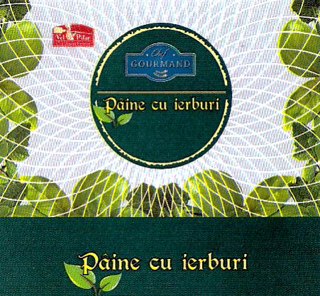 VEL PITAR CEL DINTAI BRUTAR CHEF GOURMAND PAINE CU IERBURI