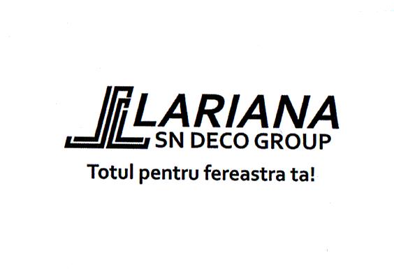 LARIANA SN DECO GROUP Totul pentru fereastra ta!