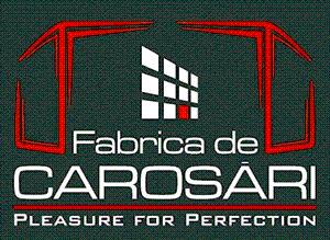 Fabrica de CAROSĂRI; Pleasure for perfection