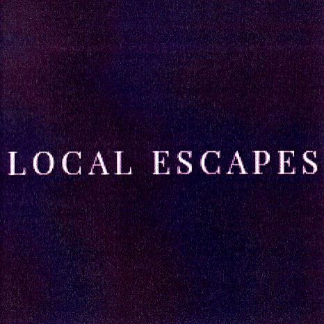 LOCAL ESCAPES