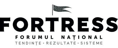 FORTRESS FORUMUL NAŢIONAL Tendinţe Rezultate Sisteme