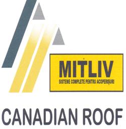 MITLIV SISTEME COMPLETE PENTRU ACOPERIŞURI CANADIAN ROOF