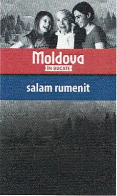 Moldova ÎN BUCATE salam rumenit