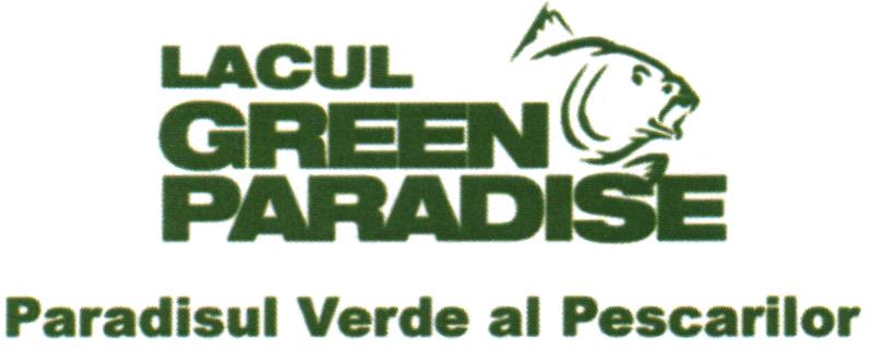 LACUL GREEN PARADISE Paradisul Verde al Pescarilor