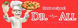 Ideal recipes! DR.ALL say Dr.All and that's all!