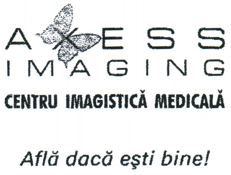 AXESS IMAGING CENTRU IMAGISTICĂ MEDICALĂ Află dacă eşti bine!