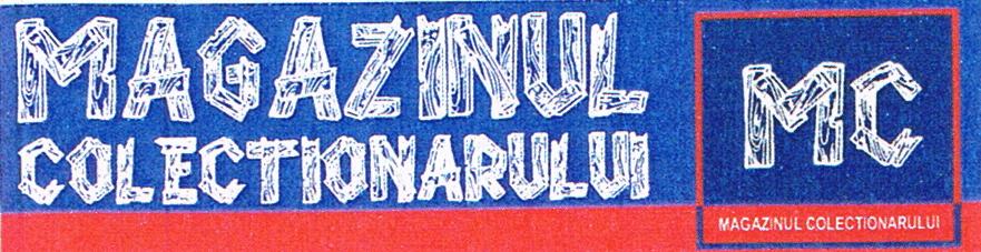 MAGAZINUL COLECTIONARULUI MC