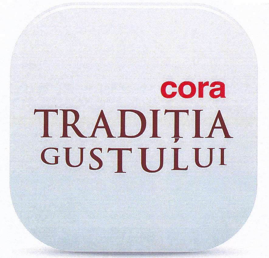 cora TRADIȚIA GUSTULUI