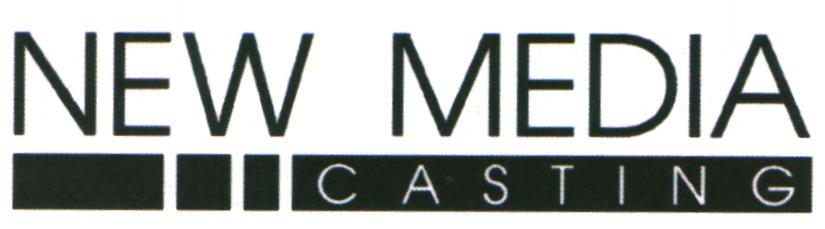 NEW MEDIA CASTING