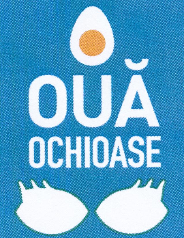 OUĂ OCHIOASE