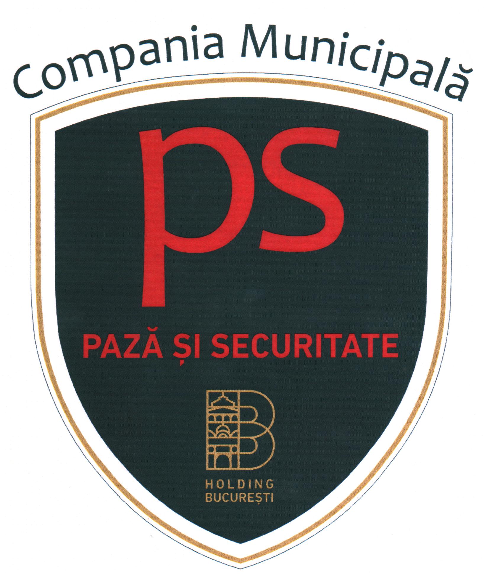 ps Compania Municipală PAZĂ ŞI SECURITATE B HOLDING BUCUREŞTI