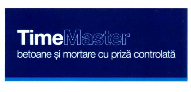 TimeMaster betoane şi mortare cu priză controlată
