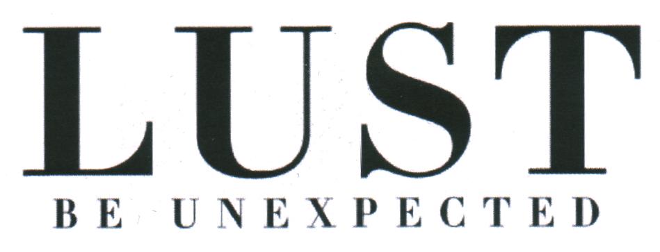 LUST BE UNEXPECTED