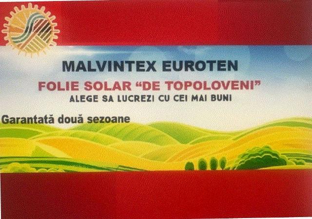 MALVINTEX EUROTEN FOLIE SOLAR "DE TOPOLOVENI" ALEGE SA LUCREZI CU CEI MAI BUNI