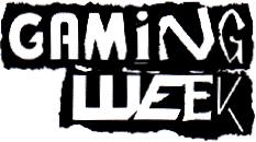 GAMING WEEK