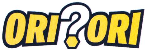 ORI?ORI