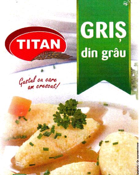 TITAN GRIȘ din grâu Gustul cu care am crescut!