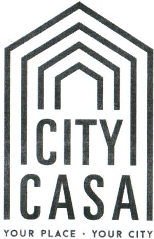 CITY CASA YOUR PLACE YOUR CITY