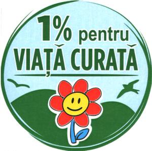 1% pentru VIAŢĂ CURATĂ