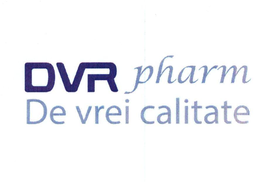 DVR pharm De vrei calitate