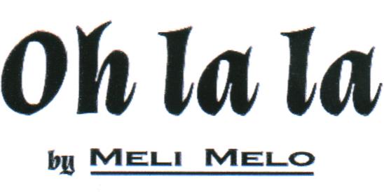 Oh la la by MELI MELO