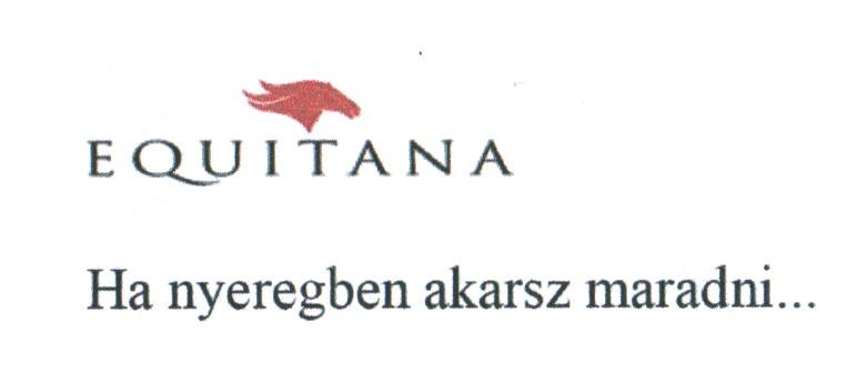 EQUITANA Ha nyeregben akarsz maradni . . .