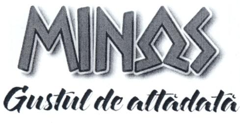 MINOS Gustul de altădată