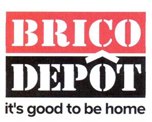 BRICO DEPOT it's good to be home