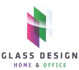 GLASS DESIGN HOME & OFFICE
