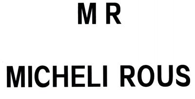 M R MICHELI ROUS