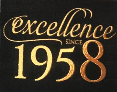 excellence SINCE 1958