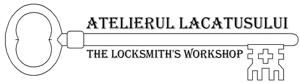 ATELIERUL LACATUSULUI THE LOCKSMITH'S WORKSHOP
