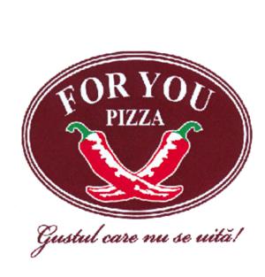 FOR YOU PIZZA Gustul care nu se uită!