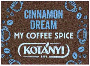 CINNAMON DREAM MY COFFEE SPICE KOTANYI