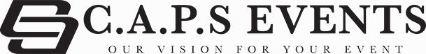 C.A.P.S EVENTS OUR VISION FOR YOUR EVENT