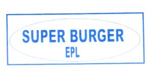 SUPER BURGER EPL