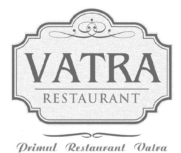 VATRA RESTAURANT Primul Restaurant Vatra