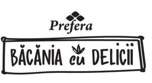 Prefera BĂCĂNIA cu DELICII