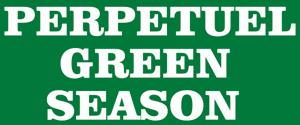 PERPETUEL GREEN SEASON