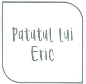 Patutul lui Eric