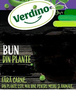Verdino BUN DIN PLANTE. FĂRĂ CARNE. DIN PLANTE ESTE MAI BINE PENTRU MEDIU ŞI ANIMALE.